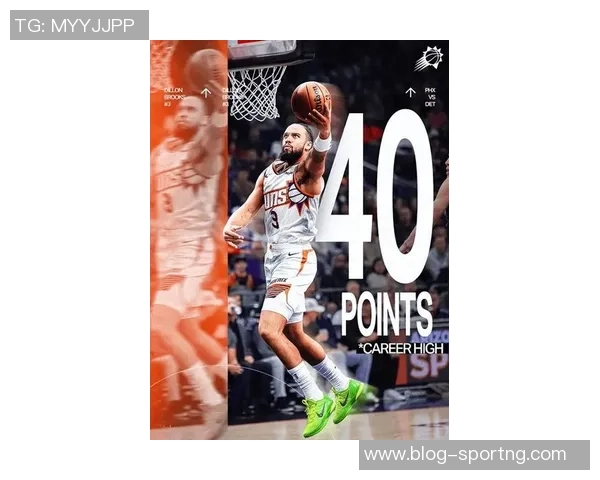 太阳老板称赞狄龙超出预期表现期待他为球队带来更多贡献 太阳老板称赞狄龙超出预期表现期待他为球队带来更多贡献